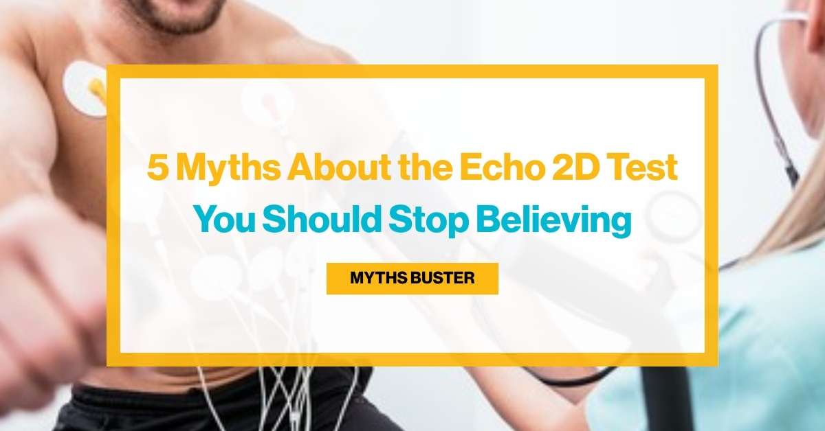 Myths about 2D echo test