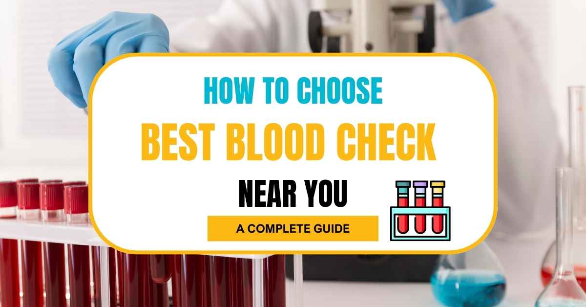 Guide to choosing blood check services. Blood Test Near Me